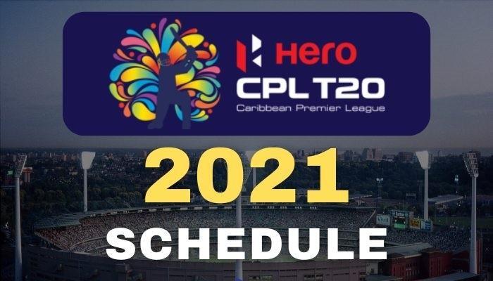 CPL 2021 schedule live striminig venue team