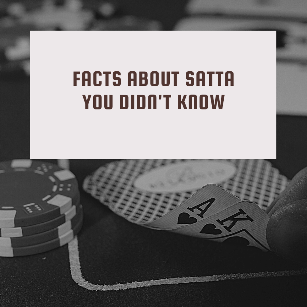 Facts About Satta