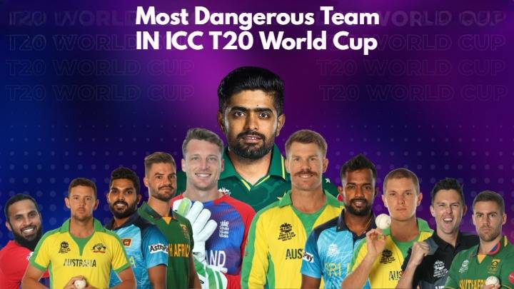 Most-Dangerous-team-in-icc-t20-worldcup-icct20wc